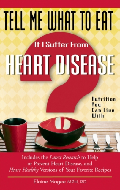 TELL ME WHAT TO EAT IF I SUFFER FROM HEART DISEASE - eBook