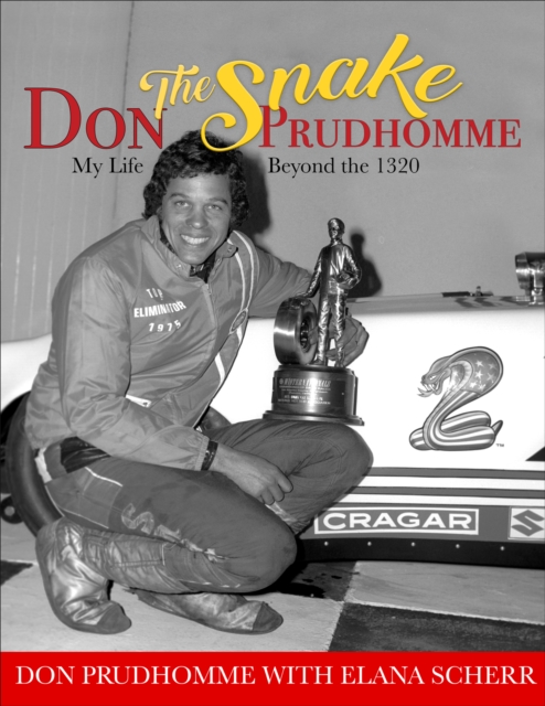 Don "e;The Snake"e; Prudhomme: My Life Beyond the 1320
