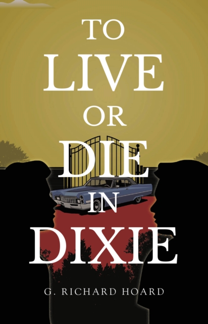 To Live or Die in Dixie