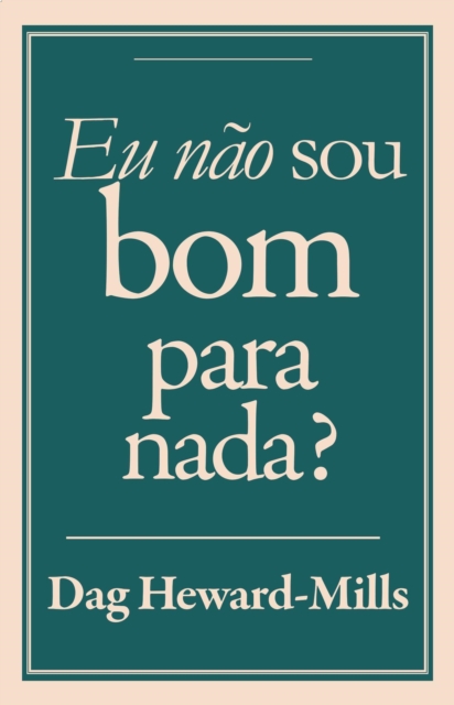 Eu Nao Sou Bom para Nada?