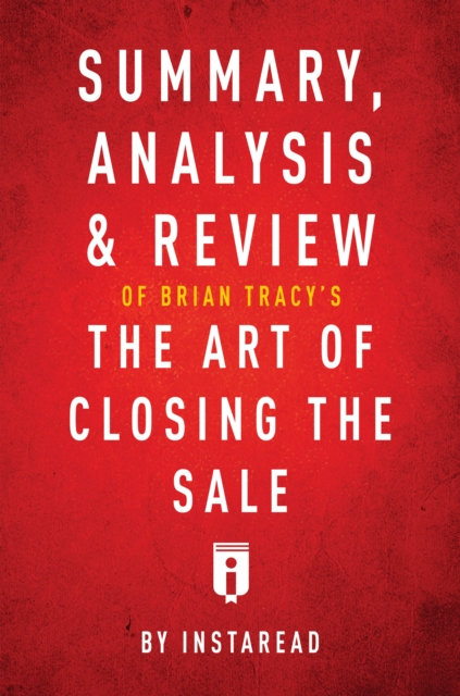 Summary, Analysis & Review of Brian Tracy's The Art of Closing the Sale