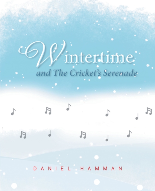 Wintertime and The Cricket's Serenade