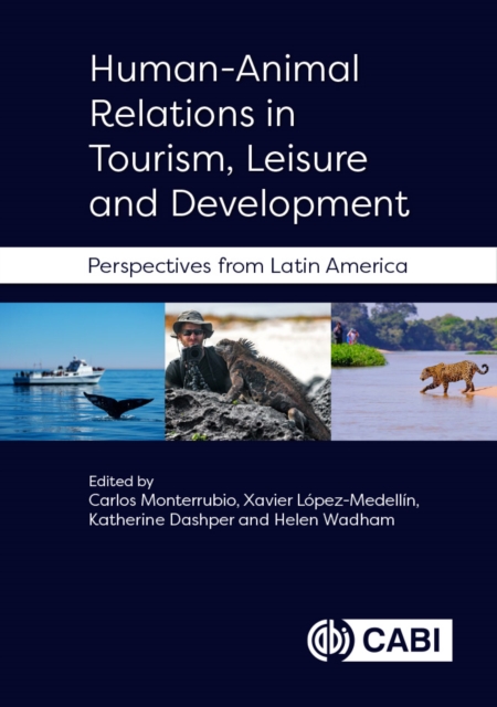 Human-Animal Relations in Tourism, Leisure and Development