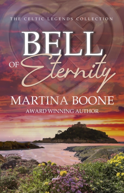 Bell of Eternity: A Celtic Legends Novel