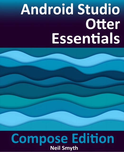 Android Studio Otter Essentials - Compose Edition