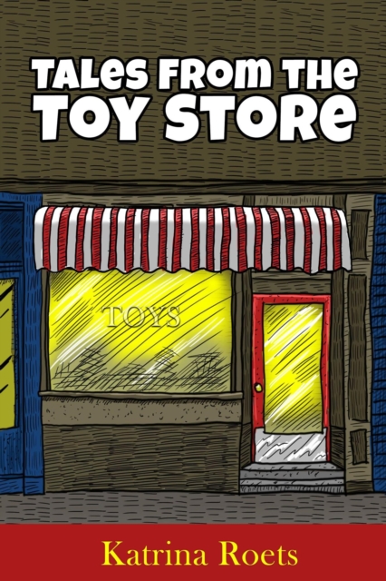 Tales from the Toy Store