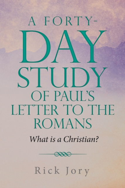 Forty-Day Study of Paul's Letter to the Romans