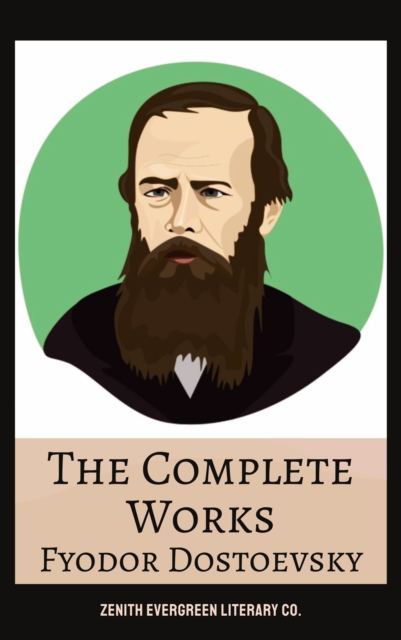 Complete Works of Fyodor Dostoyevsky
