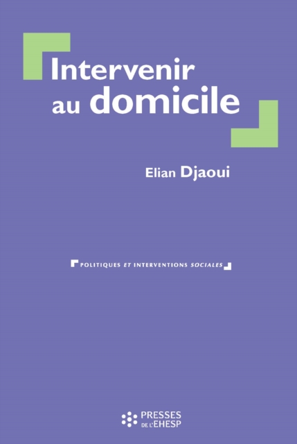Intervenir au domicile - 3e édition