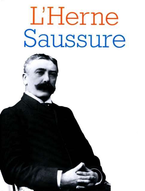 Cahier de L'Herne n° 76 : Saussure