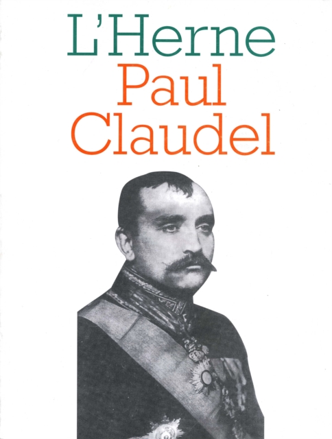 Cahier de L'Herne n° 70 : Paul Claudel
