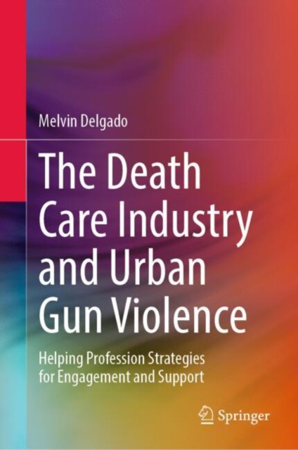 Death Care Industry and Urban Gun Violence