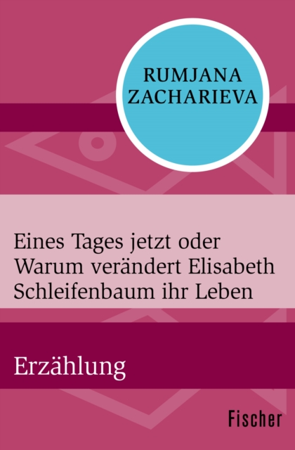 Eines Tages jetzt oder Warum verändert Elisabeth Schleifenbaum ihr Leben