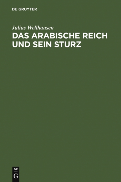 Das arabische Reich und sein Sturz