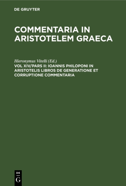 Ioannis Philoponi in Aristotelis libros de generatione et corruptione commentaria