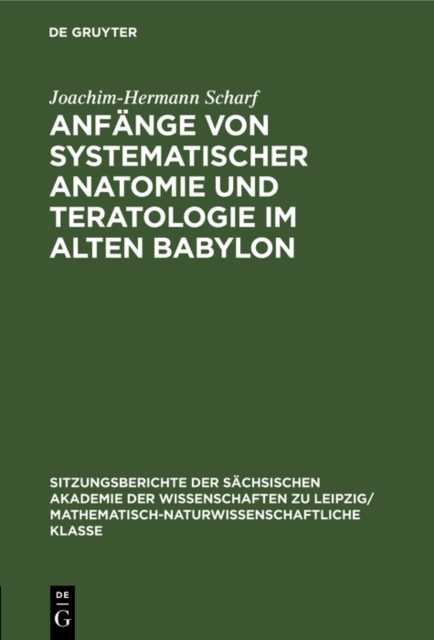 Anfange von systematischer Anatomie und Teratologie im Alten Babylon