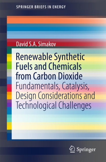 Renewable Synthetic Fuels and Chemicals from Carbon Dioxide