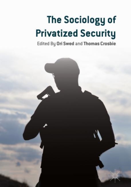 Sociology of Privatized Security