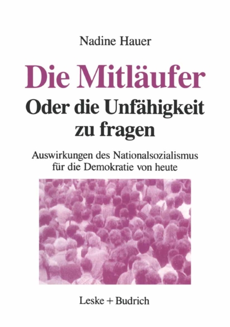 Die Mitläufer Oder Die Unfähigkeit zu fragen