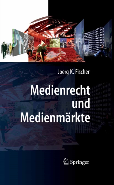 Medienrecht und Medienmärkte