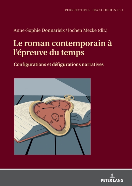 Le roman contemporain a l'epreuve du temps