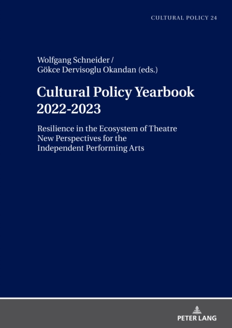 Cultural Policy Yearbook 2022-2023 Resilience in the Ecosystem of Theatre