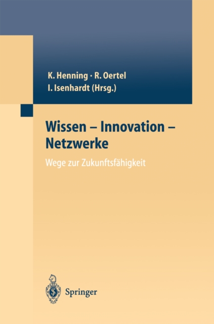 Wissen — Innovation — Netzwerke Wege zur Zukunftsfähigkeit