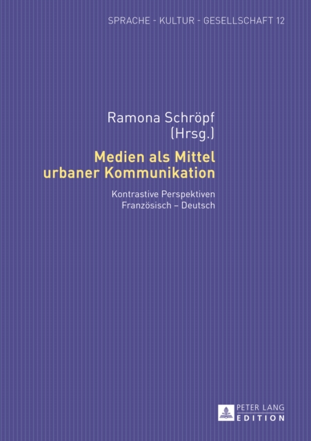 Medien als Mittel urbaner Kommunikation