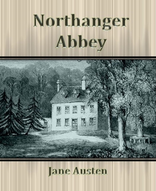 Northanger Abbey By Jane Austen