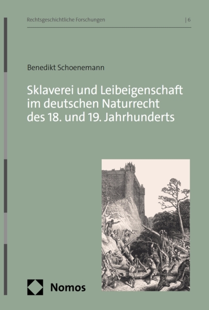 Sklaverei und Leibeigenschaft im deutschen Naturrecht des 18. und 19. Jahrhunderts