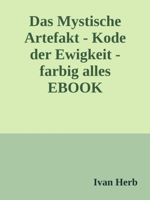 Das Mystische Artefakt - Code der Ewigkeit