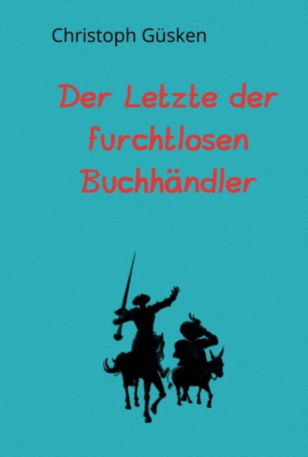 Der Letzte der furchtlosen Buchhändler
