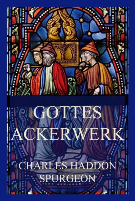 Gottes Ackerwerk