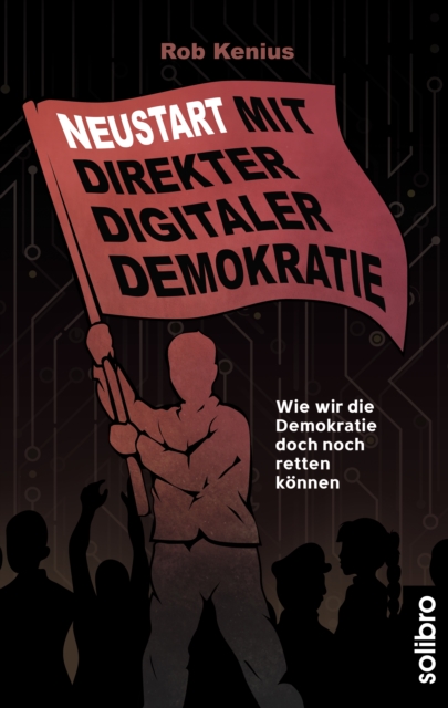 Neustart mit Direkter Digitaler Demokratie