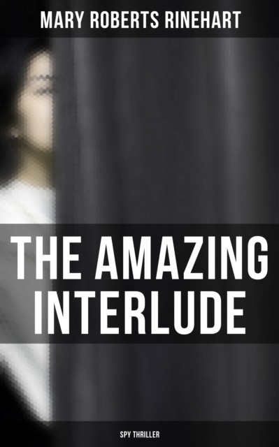 THE AMAZING INTERLUDE (Spy Thriller)