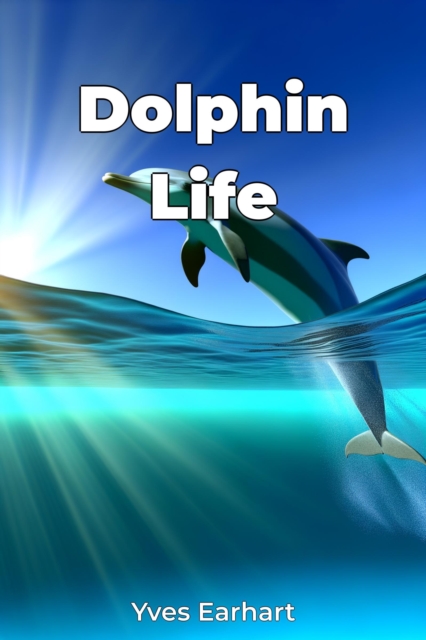 Dolphin Life