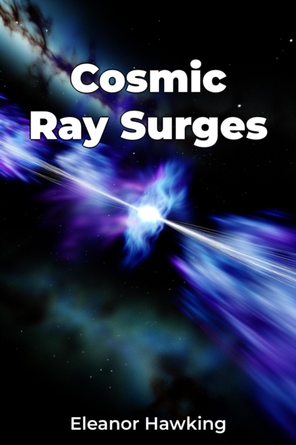 Cosmic Ray Surges