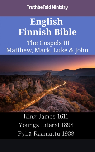 English Finnish Bible - The Gospels III - Matthew, Mark, Luke & John