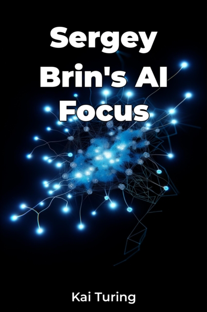 Sergey Brin's AI Focus