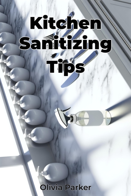 Kitchen Sanitizing Tips