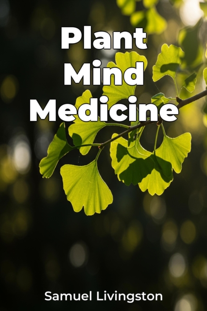 Plant Mind Medicine