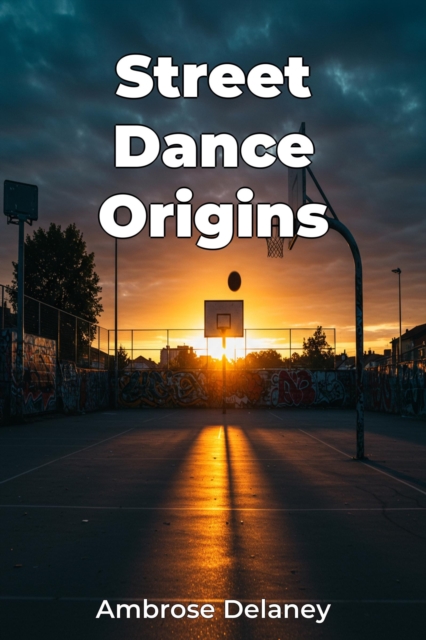 Street Dance Origins