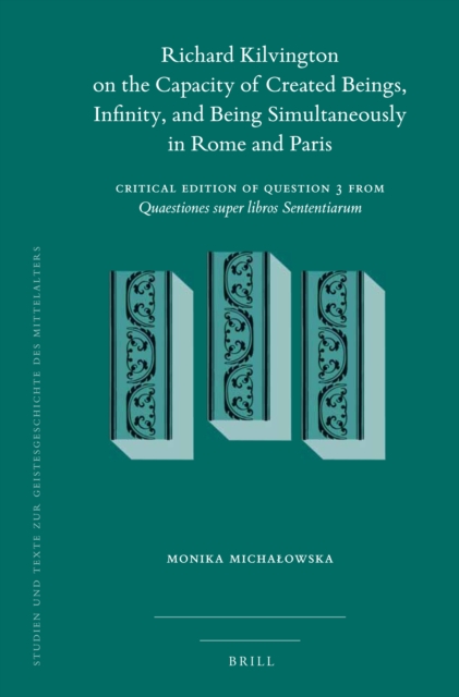 Richard Kilvington on the Capacity of Created Beings, Infinity, and Being Simultaneously in Rome and Paris