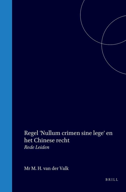 De Regel Nullum crimen sine lege en het Chinese recht