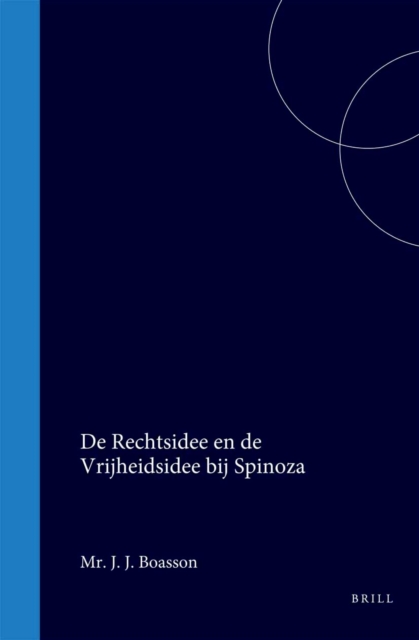 De Rechtsidee en de Vrijheidsidee bij Spinoza