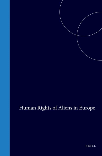 Human Rights of Aliens in Europe