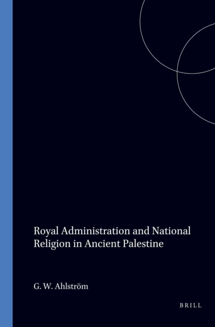 Royal Administration and National Religion in Ancient Palestine