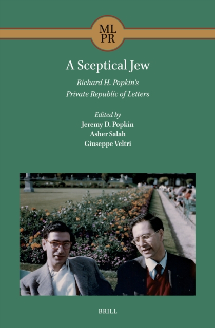 Sceptical Jew. Richard H. Popkin's Private Republic of Letters