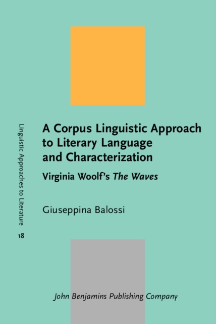 Corpus Linguistic Approach to Literary Language and Characterization