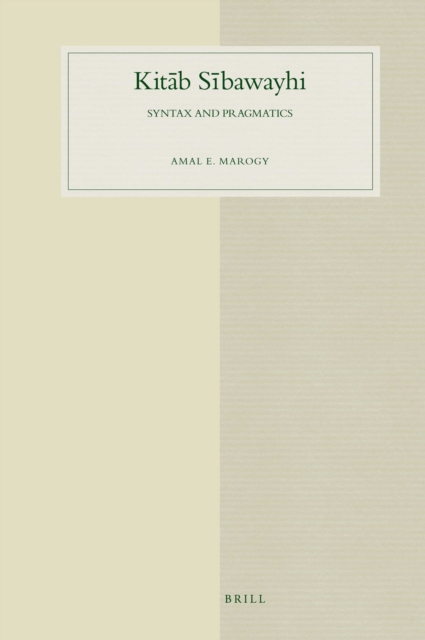 Kitab Sibawayhi: Syntax and Pragmatics